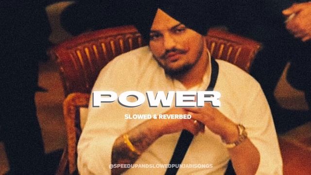 POWER - Sidhu Moosewala (slowed & reverbed) смотреть онлайн
