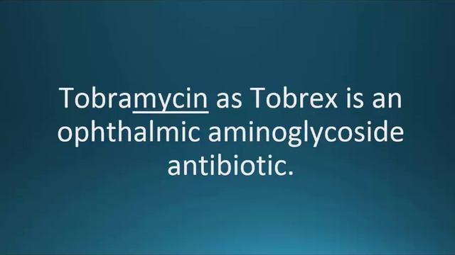 How to pronounce tobramycin (Tobrex) (Memorizing Pharmacology Video Flashcard) смотреть онлайн