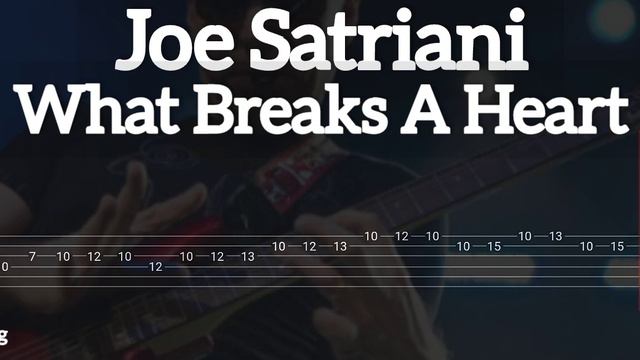 Joe Satriani - What Breaks A Heart ( Tab Guitar )