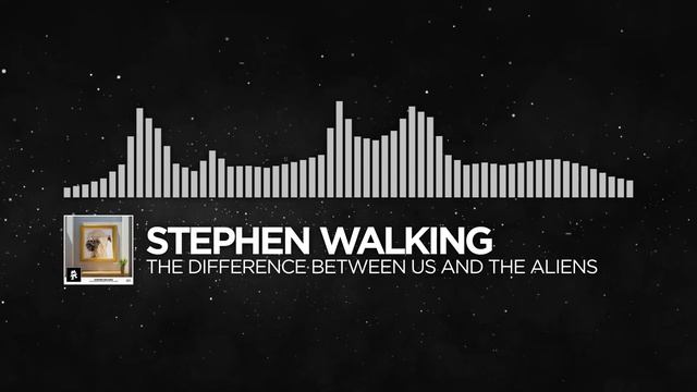 [Electronic] - Stephen Walking - The Difference Between Us And The Aliens [Monstercat Release] смотреть онлайн