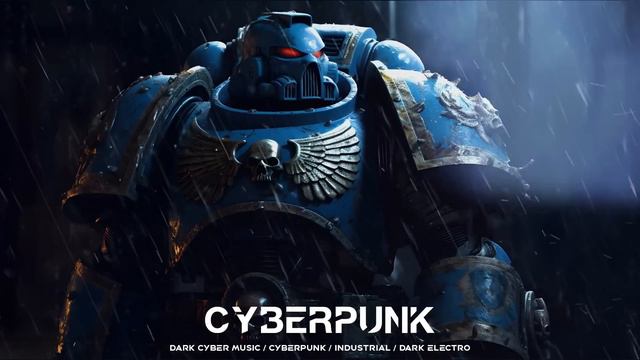 Ultramarines 40k | Aggressive Dark Cyberpunk Music \ Dark Techno\ Dark Electro Mix \ Industrial Mix смотреть онлайн