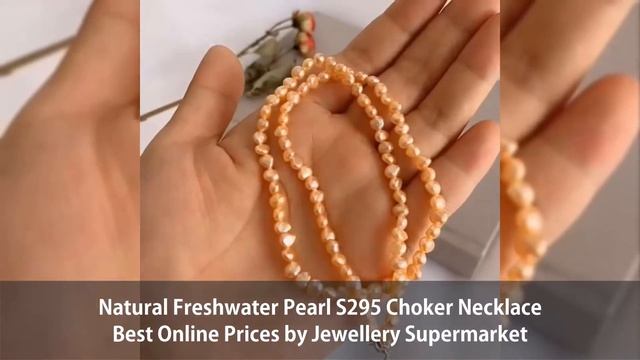 NEW Natural Freshwater Pearl S295 Choker Necklace Best Online Prices by Jewellery Supermarket смотреть онлайн