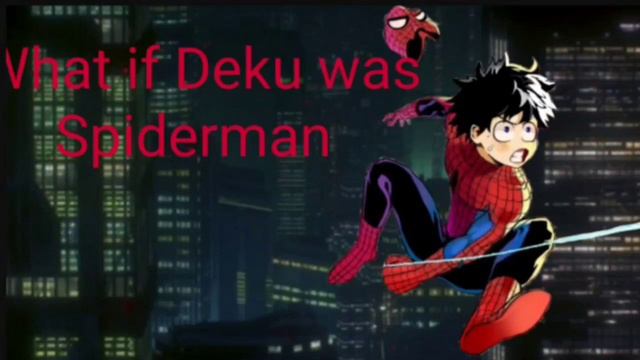 What if Deku was Spiderman part 26 (Learning about the Spiderverse) смотреть онлайн