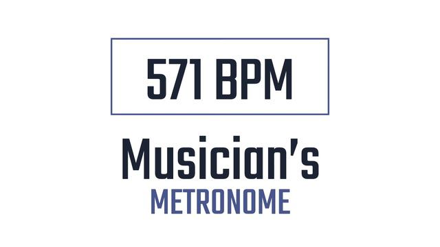 571 BPM - Metronome смотреть онлайн