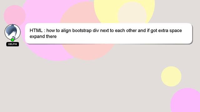 HTML : how to align bootstrap div next to each other and if got extra space expand there смотреть онлайн