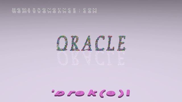 oracle - pronunciation + Examples in sentences and phrases смотреть онлайн