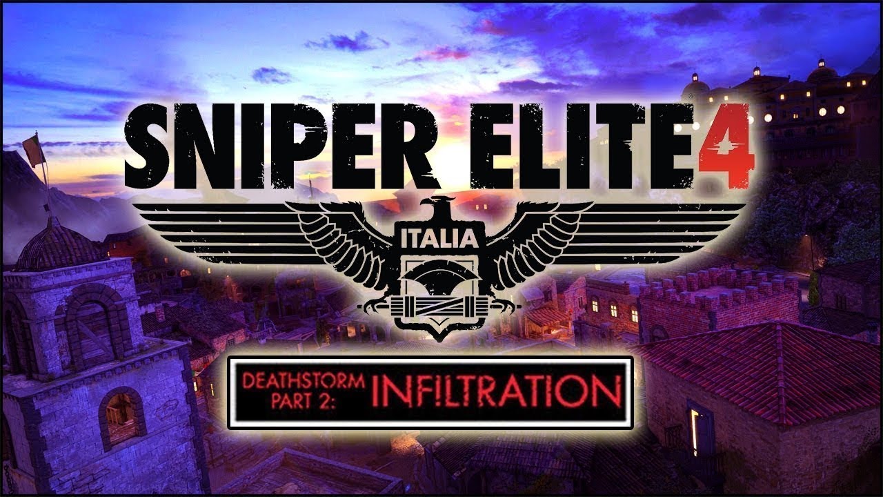 Прохождение Sniper Elite 4 (DLC) Смертельный шторм 2_ _Проникновение