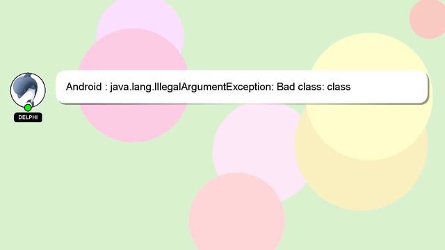 Android : java.lang.IllegalArgumentException: Bad class: class java.util.GregorianCalendar смотреть онлайн