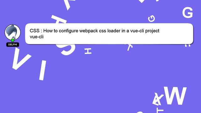 CSS : How to configure webpack css loader in a vue-cli project смотреть онлайн