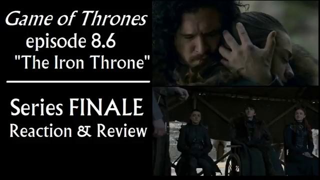 Game of Thrones FINALE Review: ep 8.6 "The Iron Throne" смотреть онлайн