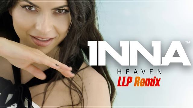 INNA - Heaven (Remix) смотреть онлайн