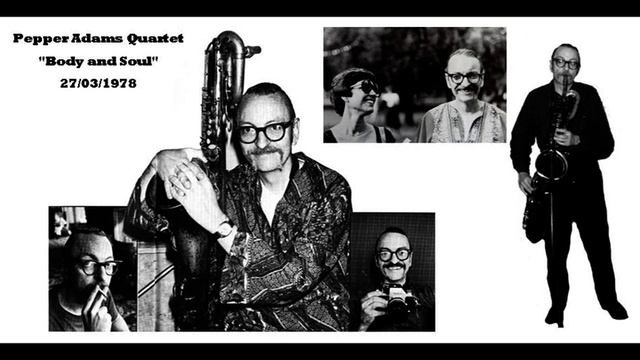27/03/1978 - Pepper Adams Quartet at Rochester - Body and Soul смотреть онлайн
