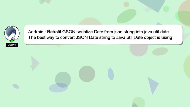 Android : Retrofit GSON serialize Date from json string into java.util.date смотреть онлайн