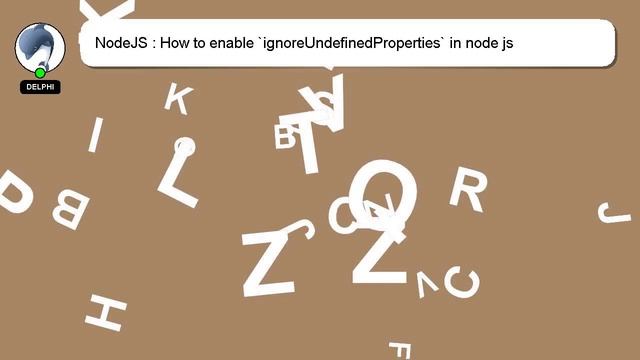 NodeJS : How to enable `ignoreUndefinedProperties` in node js смотреть онлайн
