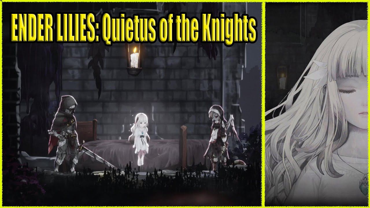 ENDER LILIES Quietus of the Knights - мрачная метроидвания смотреть онлайн