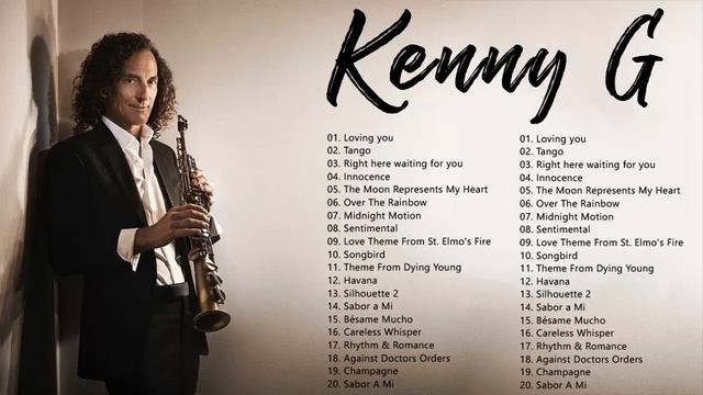 Best of Kenny G Full Album - Kenny G Greatest Hits Collection 2022 смотреть онлайн