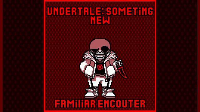 Familiar Encouter. (Undertale: Something New)