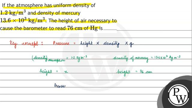 If the atmosphere has uniform density of \( 1.2 \mathrm{~kg} / \mathrm{m}^{3} \) and density of ... смотреть онлайн