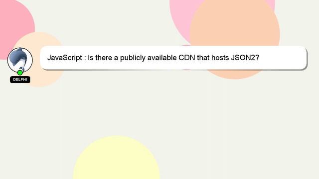 JavaScript : Is there a publicly available CDN that hosts JSON2? смотреть онлайн