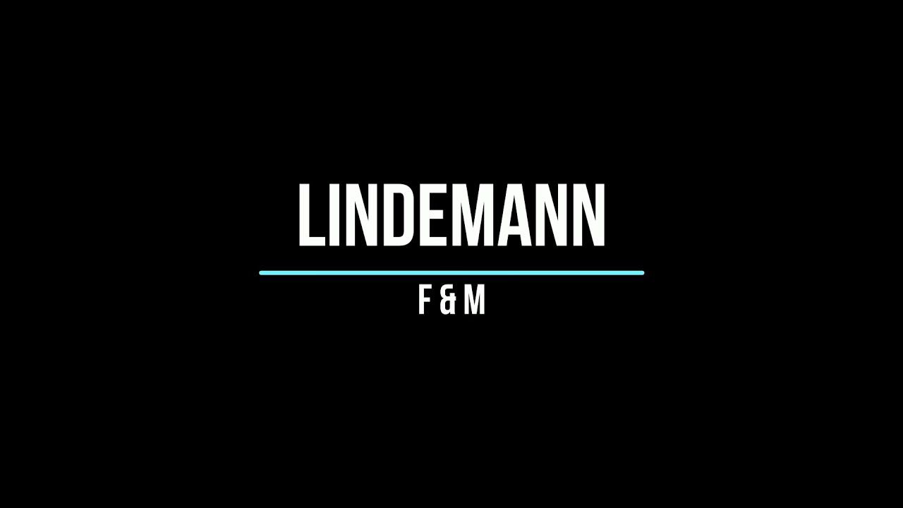Lindemann - F & M