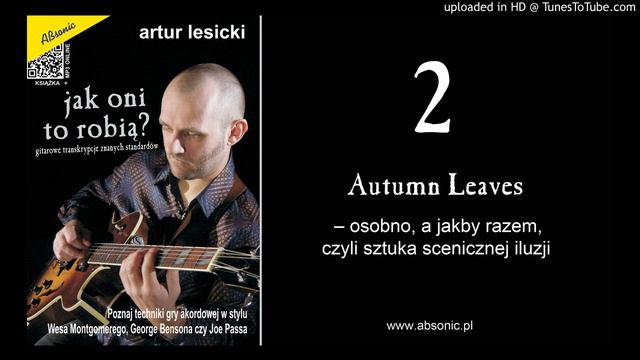 02 - Autumn Leaves – osobno, a jakby razem, czyli sztuka scenicznej iluzji смотреть онлайн