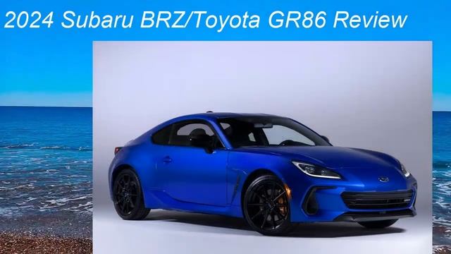 2024 Subaru BRZ/Toyota GR86 Review смотреть онлайн