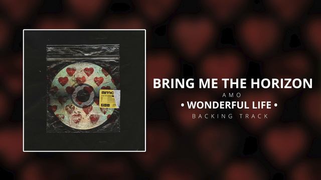 Bring Me The Horizon - Wonderful Life [Backing Track] смотреть онлайн