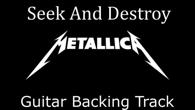 Metallica - Seek And Destroy (Backing Track) смотреть онлайн