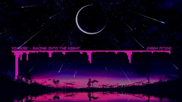YOASOBI - Racing Into The Night (High Pitch) смотреть онлайн