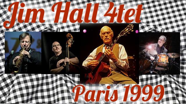 Jim Hall 4tet Paris 1999 смотреть онлайн