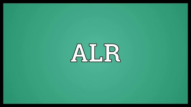 ALR Meaning смотреть онлайн