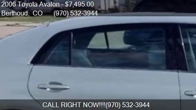 2006 Toyota Avalon XLS 4dr Sedan for sale in Berthoud, CO 80 смотреть онлайн