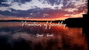 Mountains of Friendship | Slowed + Reverb | Muhammad al muqit | Nasheed | Eyonyx