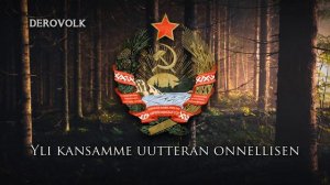 State Anthem of the Karelo-Finnish SSR (Rautio's Melody - Not Official 1945-1956) - «KSSNT hymni»
