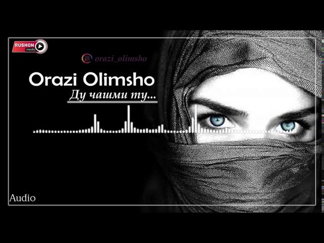 Орази Олимшо | Orazi olimsho | -- Дучашми ту ... смотреть онлайн