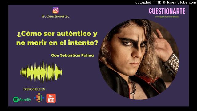 ¿Cómo ser auténtico y no morir en el intento? Con Sebastian Palma - T1 -E03 смотреть онлайн