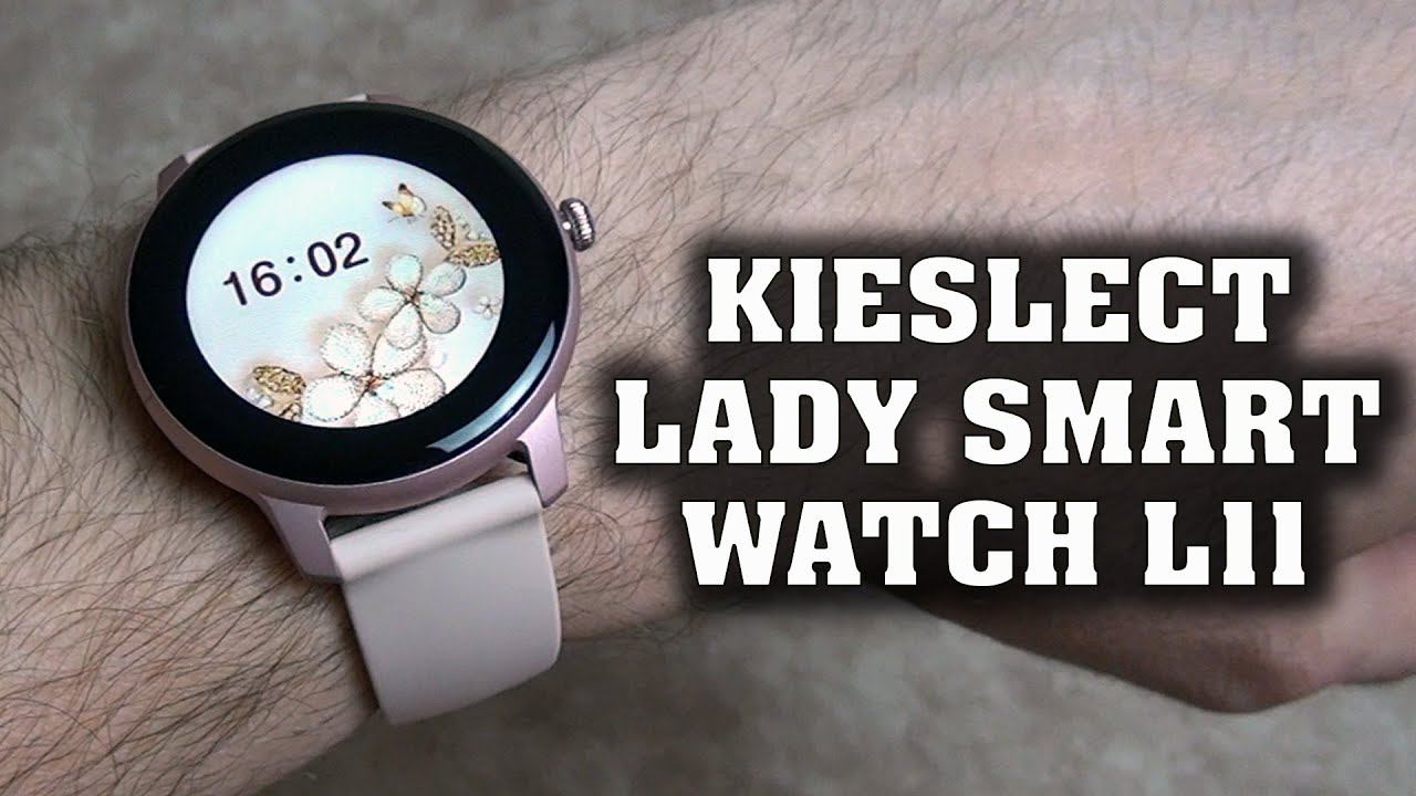 Kieslect Lady Smart Watch L11. ОБЗОР. КРАСИВЫЕ ЖЕНСКИЕ СМАРТ ЧАСЫ Lady Smart Watch L11. смотреть онлайн