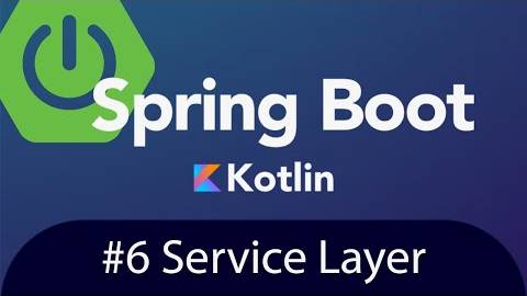 Spring Boot with Kotlin & JUnit 5 - Tutorial 6 - Service Layer смотреть онлайн