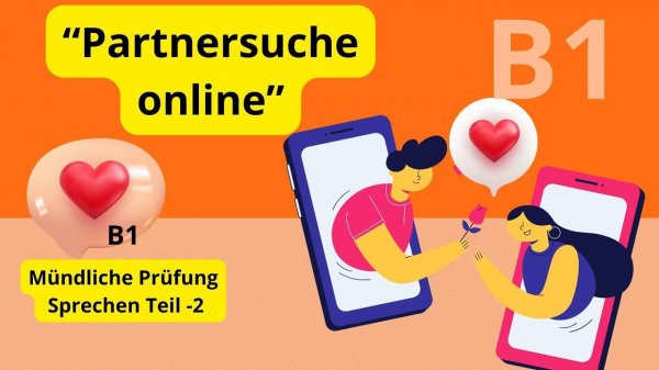 Учить немецкий Goethe Zertifikat B1 Устный экзамен | Partnersuche online