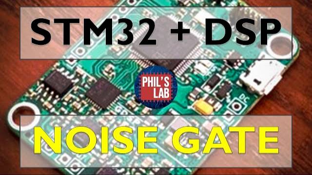 Noise Gate - DSP with STM32 - Phil's Lab #58 смотреть онлайн