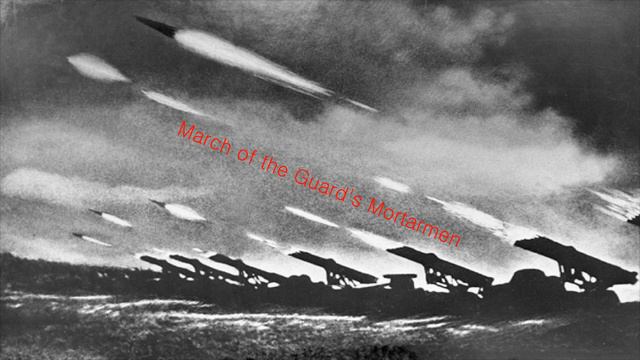 March of the Guard's Mortarmen (version 3) смотреть онлайн