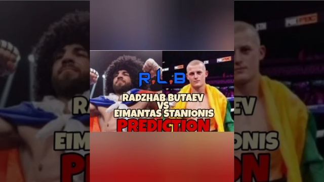 RADZHAB BUTAEV VS EIMANTAS STANIONIS : PREDICTION смотреть онлайн