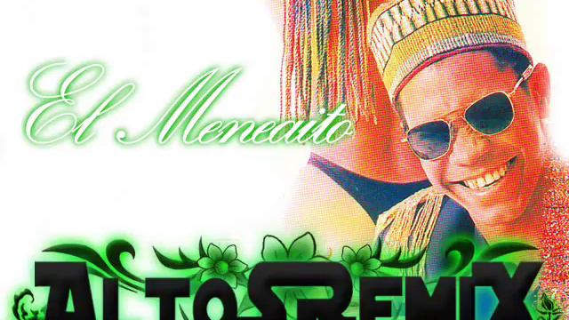 El Meneaito Latin Mix El General AltoSRemiX ® смотреть онлайн