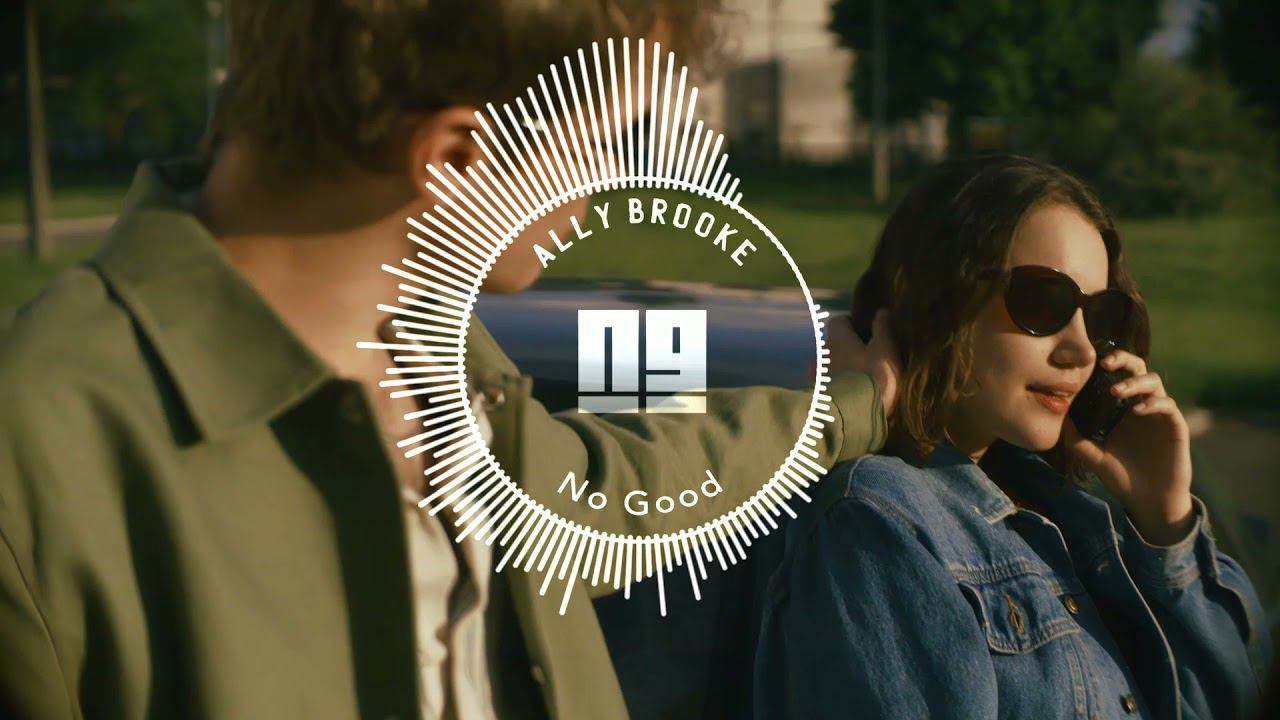 Ally Brooke - No Good (NG Remix) смотреть онлайн