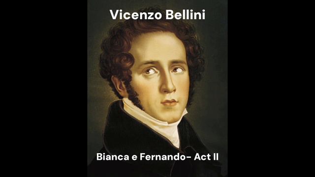 Vicenzo Bellini - Bianca E Fernando