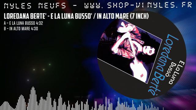 LOREDANA BERTE' - E LA LUNA BUSSO' / IN ALTO MARE (Official Remastered 7 Inch) смотреть онлайн