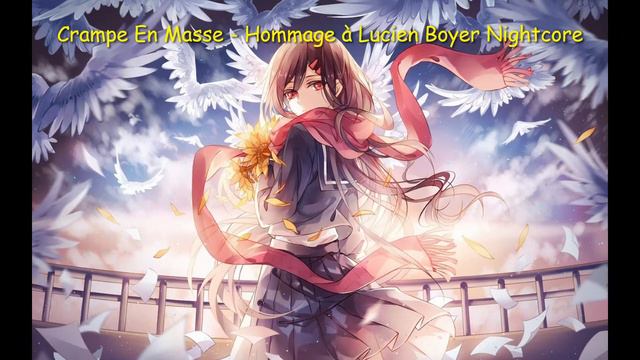 Crampe En Masse - Hommage à Lucien Boyer (NIGHTCORE) смотреть онлайн