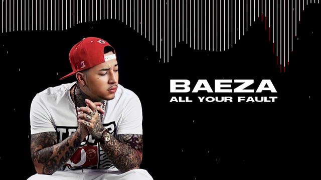 Baeza - All Your Fault смотреть онлайн