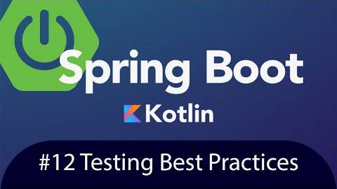Spring Boot with Kotlin & JUnit 5 - Tutorial 12 - Testing Best Practices смотреть онлайн