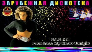 С .С .Сatch, I Can Lose My Heart Tonight.2024